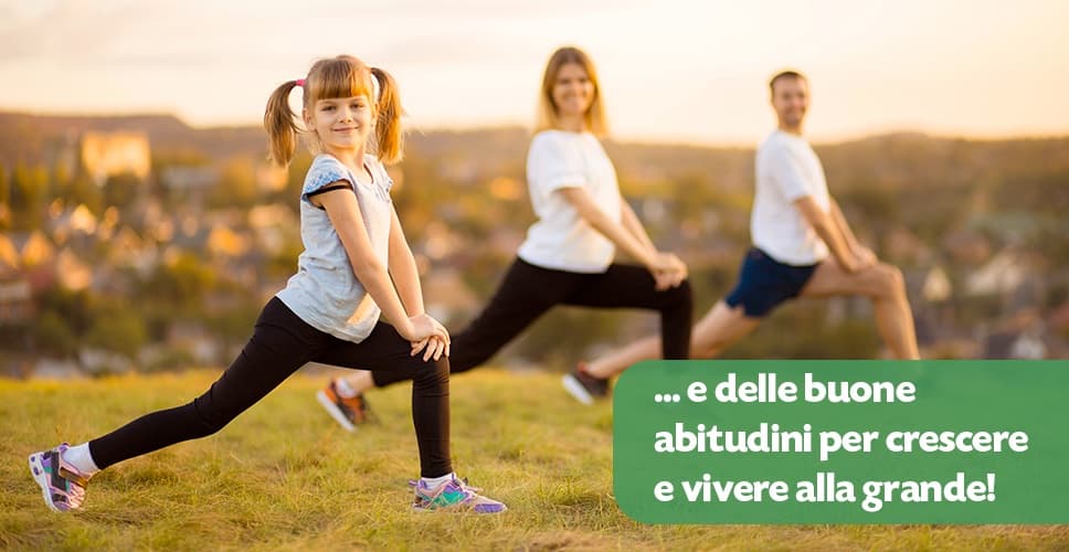 e delle buone abitudini per crescere e vivere alla grande